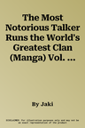 The Most Notorious Talker Runs the World's Greatest Clan (Manga) Vol. 6