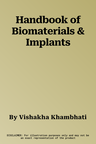 Handbook of Biomaterials & Implants