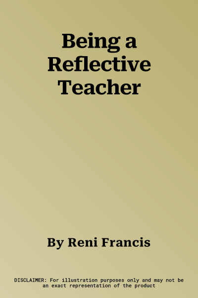 Being a Reflective Teacher