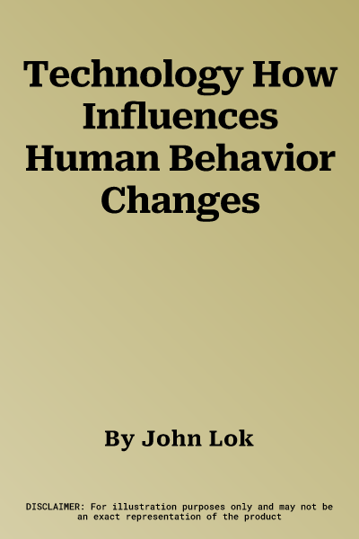 Technology How Influences Human Behavior Changes