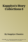 Kappiya's Story Collections 8