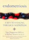 Endometriosis: A Key to Healing Through Nutrition (Revised)