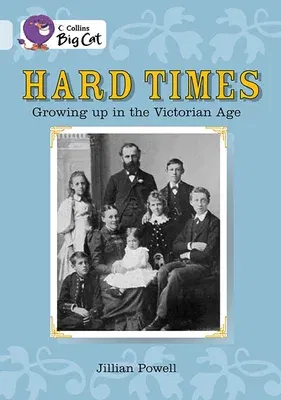 Hard Times: Growing Up in the Victorian Age