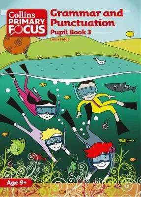 Grammar and Punctuation: Pupil Book 3