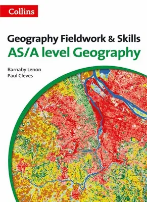 Geography Fieldwork and Skills: For As/A-Level (Third Edition, Third)