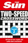 The Sun Two-Speed Crossword Collection 2: 160 Two-In-One Cryptic and Coffee Time Crosswords [Bind-Up Edition]