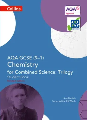 Collins GCSE Science - Aqa GCSE (9-1) Chemistry for Combined Science: Triology: Student Book