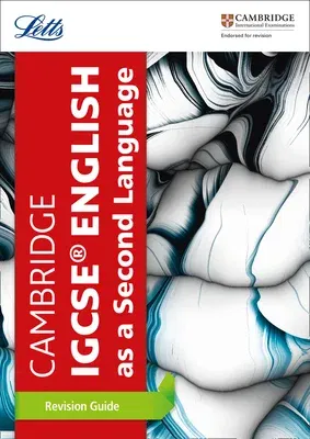 Letts Cambridge Igcse(r) - Cambridge Igcse(r) English as a Second Language Revision Guide