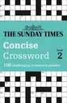 The Sunday Times Concise Crossword Book 2: 100 Challenging Crossword Puzzles