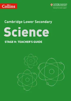 Collins Cambridge Lower Secondary Science - Lower Secondary Science Teacher's Guide: Stage 9 (Second Edition, Second)