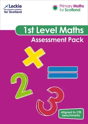 Primary Maths for Scotland - Primary Maths for Scotland First Level Assessment Pack: For Curriculum for Excellence Primary Maths