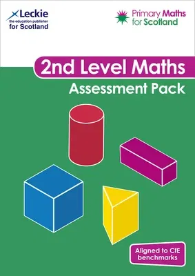 Primary Maths for Scotland - Primary Maths for Scotland Second Level Assessment Pack: For Curriculum for Excellence Primary Maths