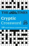 The Times Cryptic Crossword: Book 25: 100 World-Famous Crossword Puzzles Volume 25