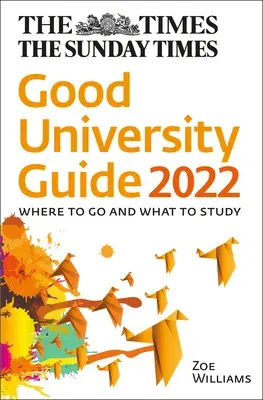 The Times Good University Guide 2022: Where to Go and What to Study