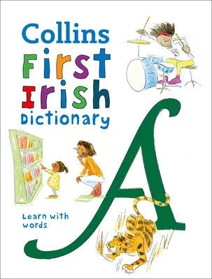 Collins First Irish Dictionary: Learn with Words (Third Edition, Third)