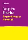 Collins Reception Phonics Targeted Practice Workbook: Covers Letter and Sound Phrases 1 - 4