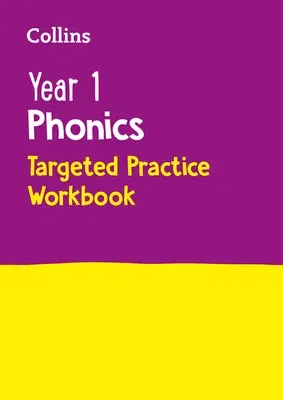 Collins Year 1 Phonics Targeted Practice Workbook: Covers Letter and Sound Phrases 5 - 6