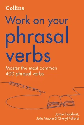 Collins Work on Your Phrasal Verbs (Second Edition, Second)