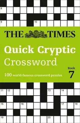 The Times Crosswords - The Times Quick Cryptic Crossword Book 7: 100 World-Famous Crossword Puzzles