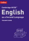 Collins Cambridge Igcse(tm) - Cambridge Igcse(tm) English as a Second Language Teacher's Guide (Third Edition, Third)