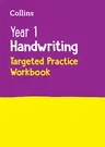 Year 1 Handwriting Targeted Practice Workbook: Ideal for Use at Home