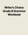 Writer's Choice Grade 8 Grammar Workbook