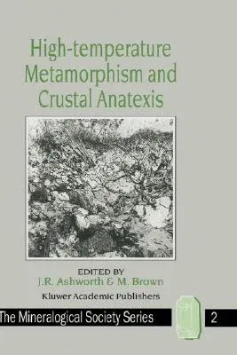 High-Temperature Metamorphism and Crustal Anatexis (1990)