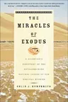 The Miracles of Exodus: A Scientist's Discovery of the Extraordinary Natural Causes of the Biblical Stories