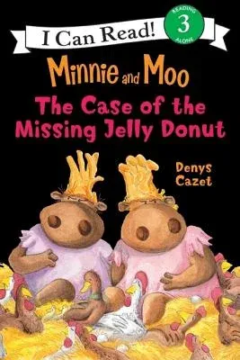 Minnie and Moo: The Case of the Missing Jelly Donut