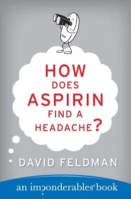 How Does Aspirin Find a Headache?