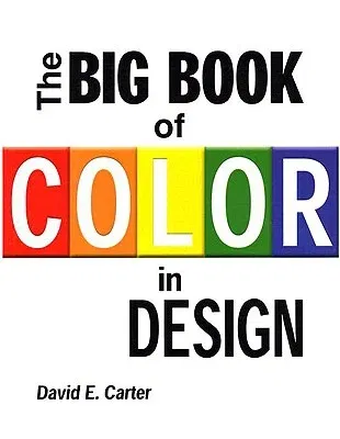 The Big Book of Color in Design