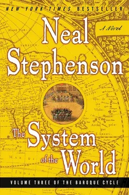 The System of the World: Volume Three of the Baroque Cycle