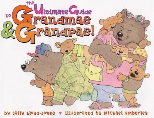 The Ultimate Guide to Grandmas & Grandpas!