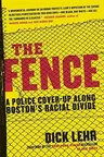 The Fence: A Police Cover-Up Along Boston's Racial Divide