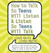 How to Talk So Teens Will Listen and Listen So Teens Will CD