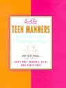 Teen Manners: From Malls to Meals to Messaging and Beyond