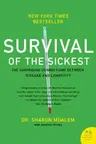 Survival of the Sickest: The Surprising Connections Between Disease and Longevity