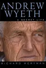 Andrew Wyeth: A Secret Life (Harperperennial)