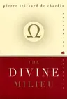 The Divine Milieu