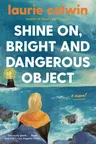 Shine On, Bright and Dangerous Object