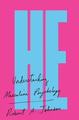 He: Understanding Masculine Psychology (Revised)