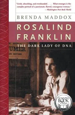 Rosalind Franklin: The Dark Lady of DNA (Perennial)