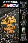 Official NASCAR Trivia: The Ultimate Challenge for NASCAR Fans