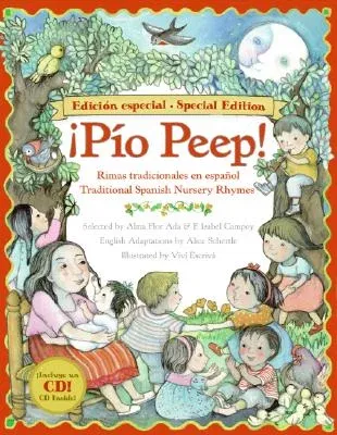 Pio Peep! Traditional Spanish Nursery Rhymes Book and CD: Bilingual English-Spanish [With CD (Audio)]