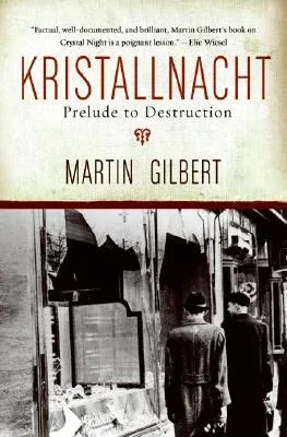 Kristallnacht: Prelude to Destruction