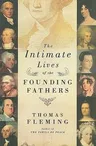 The Intimate Lives of the Founding Fathers