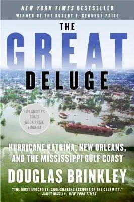 The Great Deluge: Hurricane Katrina, New Orleans, and the Mississippi Gulf Coast