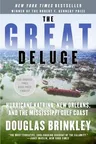 The Great Deluge: Hurricane Katrina, New Orleans, and the Mississippi Gulf Coast