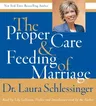 Proper Care and Feeding of Marriage CD: Preface and Introduction Read by Dr. Laura Schlessinger