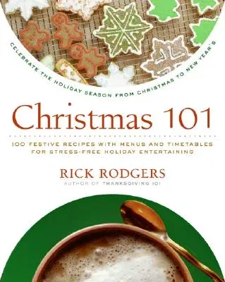 Christmas 101: Celebrate the Holiday Season from Christmas to New Year's